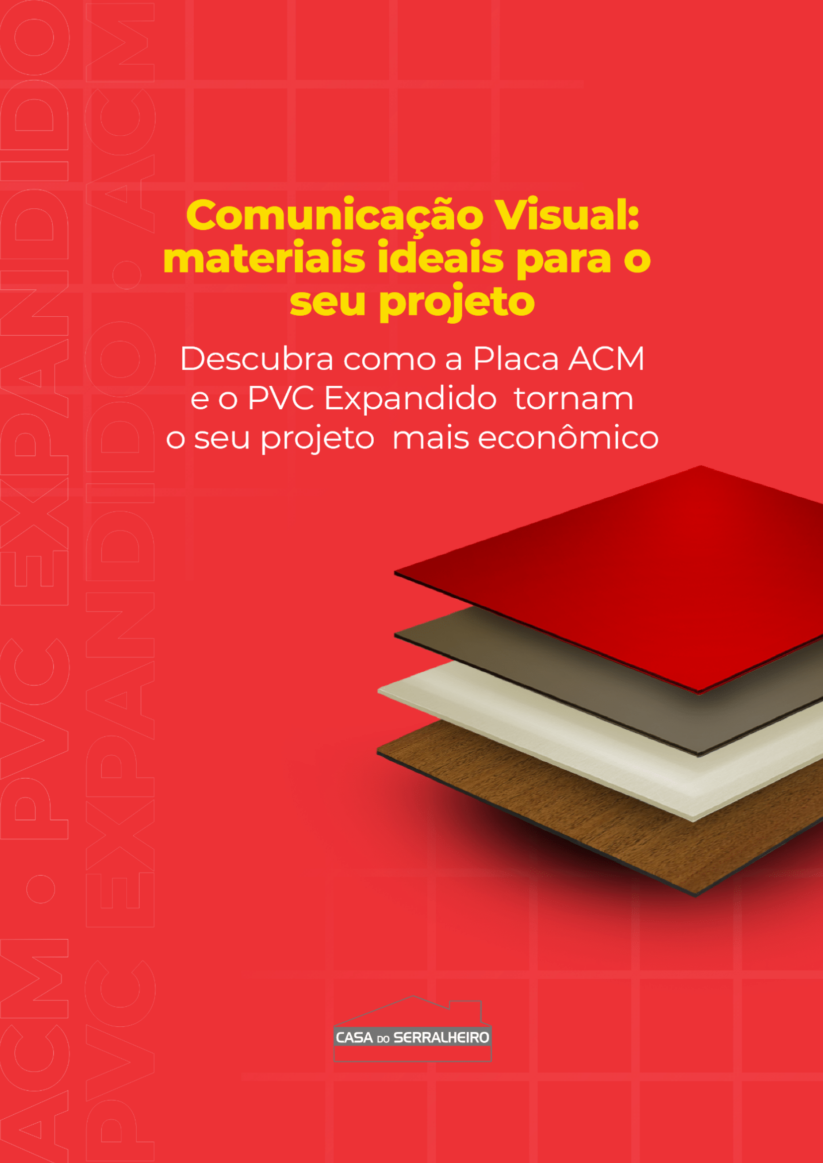 Casa do Serralheiro Comunicacao Visual Materiais ideais para o seu projeto