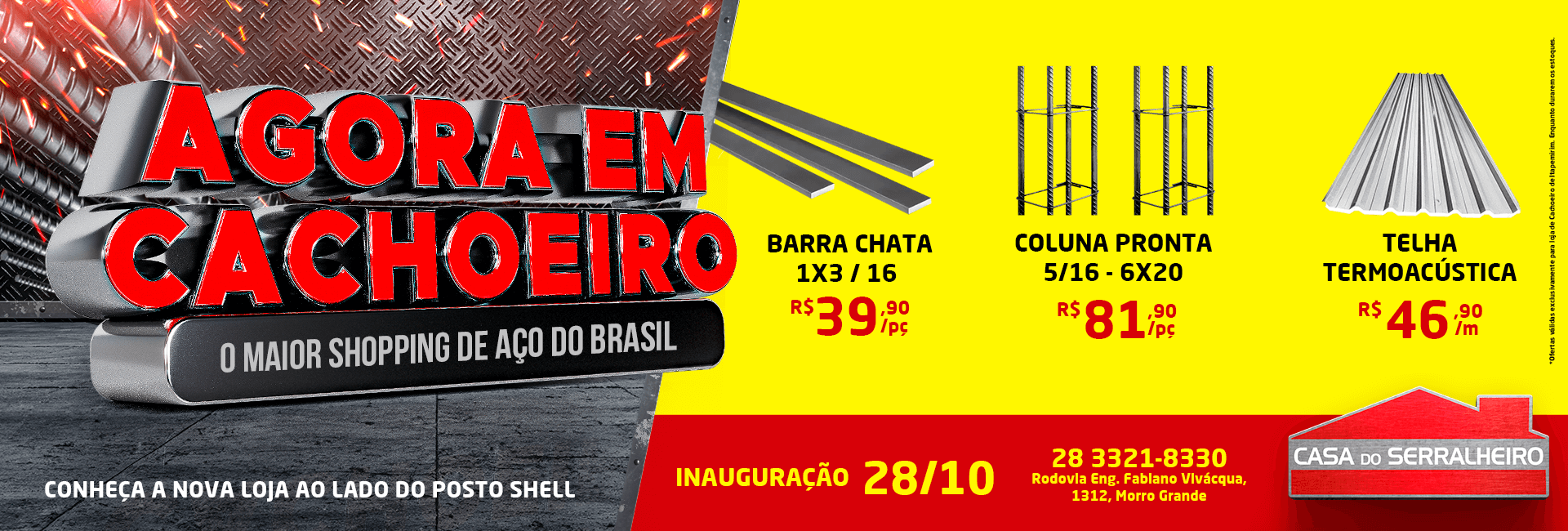 INAUGURAÇÃO LOJA CACHOEIRO CASA DO SERRALHEIRO BANNER SITE () ()